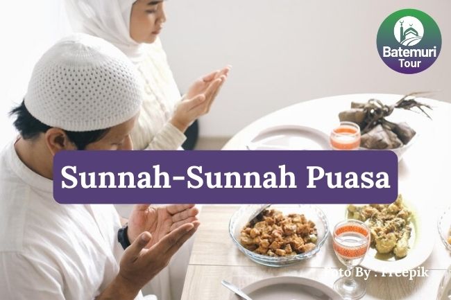 8 Sunnah-Sunnah Puasa agar Pahala Berlipat Ganda